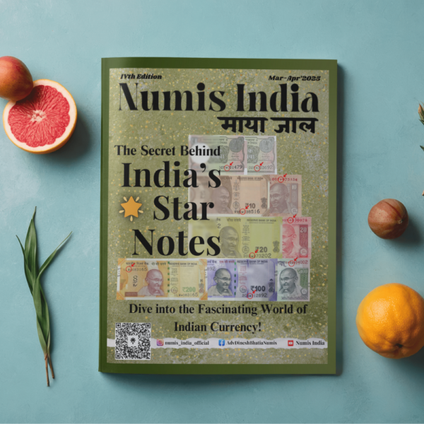Numis India Magazine | 4th Edition (Mar–Apr 2025) India’s Star Notes (*) | Information & Values of Star (*) Notes