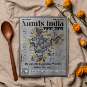 Numis India Magazine | 3rd Edition – Jan–Feb 2025 | India’s Golden Coinage | Paper Currency Info & Values